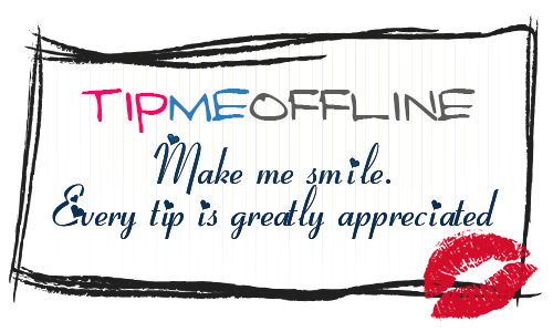 Make me smile, tip me offline :)